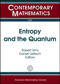 cover of the book Entropy and the Quantum: Arizona School of Analysis With Applications March 16-20, 2009 University of Arizona