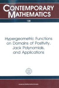 cover of the book Hypergeometric Functions on Domains of Positivity, Jack Polynomials, and Applications: Proceedings of an Ams Special Session Held May 22-23, 1991 in