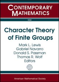 cover of the book Character Theory of Finite Groups: Conference in Honor of I. Martin Isaacs, June 3-5, 2009, Universitat De Valencia, Valencia, Spain