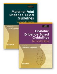 cover of the book Maternal-Fetal and Obstetric Evidence Based Guidelines, Two Volume Set, Second Edition