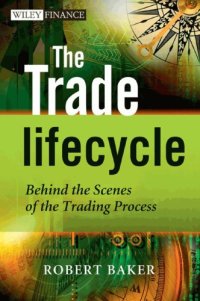 cover of the book The Trade Lifecycle: Behind the Scenes of the Trading Process