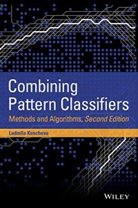 cover of the book Combining Pattern Classifiers: Methods and Algorithms