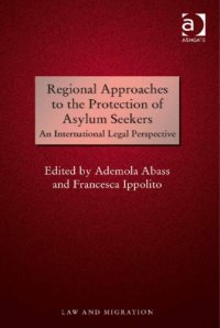 cover of the book Regional Approaches to the Protection of Asylum Seekers: An International Legal Perspective