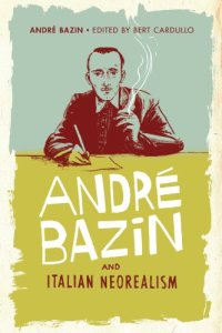 cover of the book André Bazin and Italian Neorealism