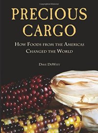 cover of the book Precious Cargo: How Foods From the Americas Changed The World