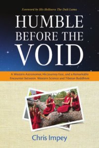 cover of the book Humble before the Void : A Western Astronomer, his Journey East, and a Remarkable Encounter Between Western Science and Tibetan Buddhism