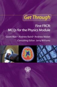 cover of the book Get Through First FRCR: MCQs for the Physics Module