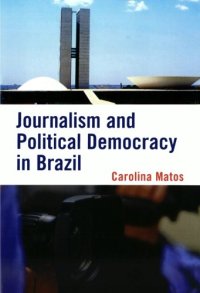 cover of the book Journalism and Political Democracy in Brazil