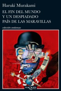 cover of the book El fin del mundo y un despiadado pais de las maravillas