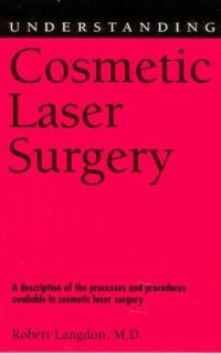 cover of the book Understanding Cosmetic Laser Surgery 