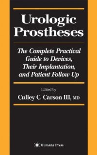 cover of the book Urologic Prostheses The Complete Practical Guide to Devices, Their Implantation, and Patient Follow Up