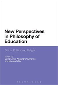 cover of the book New Perspectives in Philosophy of Education: Ethics, Politics and Religion