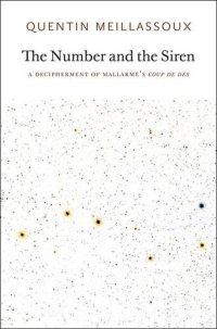 cover of the book The Number and the Siren: A Decipherment of Mallarme's Coup De Des