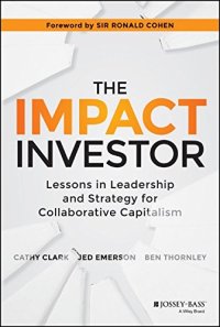 cover of the book The Impact Investor: Lessons in Leadership and Strategy for Collaborative Capitalism