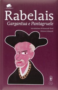 cover of the book Gargantua e Pantagruele. Ediz. integrale