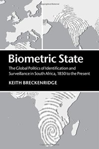 cover of the book Biometric State: The Global Politics of Identification and Surveillance in South Africa, 1850 to the Present