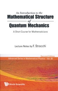 cover of the book An Introduction to the Mathematical Structure of Quantum Mechanics: A Short Course for Mathematicians