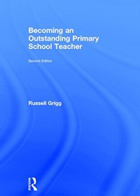 cover of the book Becoming an Outstanding Primary School Teacher