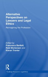 cover of the book Alternative Perspectives on Lawyers and Legal Ethics: Reimagining the Profession