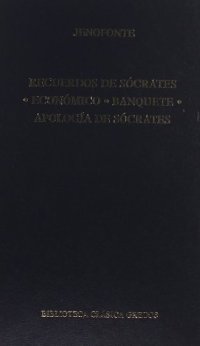 cover of the book Recuerdos de Socrates & Economico & Banquete & Apologia de Socrates / Socrates's Memories & Inexpensive & Banquet & Socrates's Apology