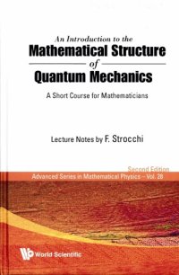 cover of the book An Introduction to the Mathematical Structure of Quantum Mechanics: A Short Course for Mathematicians