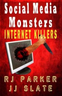 cover of the book Social Media Monsters: Internet Killers