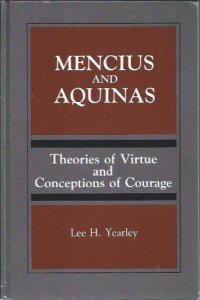 cover of the book Mencius and Aquinas: Theories of Virtue and Conceptions of Courage