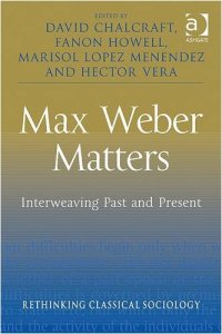 cover of the book Max Weber Matters: Interweaving Past and Present