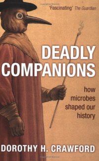 cover of the book Deadly Companions - How Microbes Shaped Our History