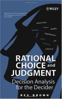 cover of the book Rational Choice and Judgment - Decision Analysis for the Decider