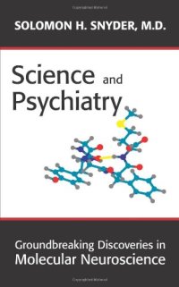 cover of the book Science and Psychiatry: Groundbreaking Discoveries in Molecluar Neuroscience