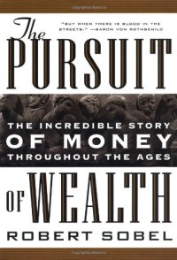 cover of the book The Pursuit of Wealth - The Incredible Story of Money Throughout The Ages