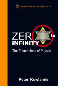 cover of the book Zero to Infinity - The Foundations of Physics