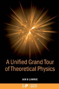 cover of the book A Unified Grand Tour of Theoretical Physics