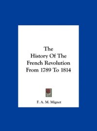 cover of the book History of the French Revolution from 1789 to 1814