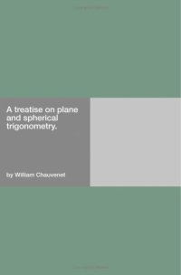 cover of the book A treatise on plane and spherical trigonometry 