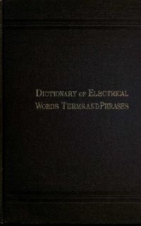 cover of the book A Dictionary of Electrical Words Terms and Phrases Second Edition