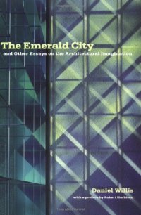 cover of the book The Emerald City and Other Essays on the Architectural Imagination