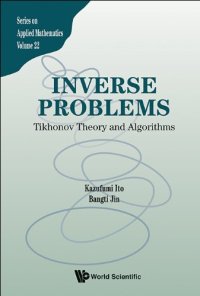 cover of the book Inverse Problems: Tikhonov Theory and Algorithms