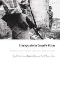 cover of the book Ethnography in Unstable Places: Everyday Lives in Contexts of Dramatic Political Change