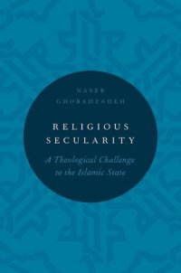 cover of the book Religious Secularity: A Theological Challenge to the Islamic State