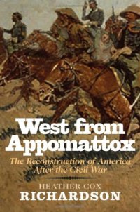 cover of the book West from Appomattox: The Reconstruction of America after the Civil War