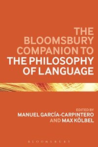 cover of the book The Bloomsbury Companion to the Philosophy of Language