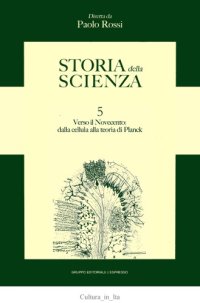 cover of the book Storia della scienza. Verso il Novecento, dalla cellula alla teoria di Planck