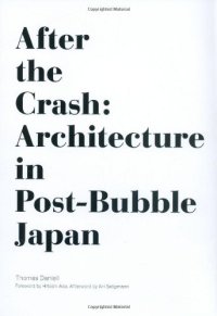 cover of the book After the Crash: Architecture in Post-Bubble Japan