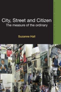 cover of the book City, Street and Citizen: The Measure of the Ordinary