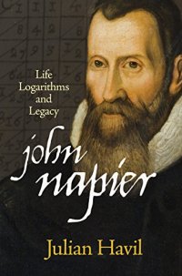 cover of the book John Napier: Life, Logarithms, and Legacy