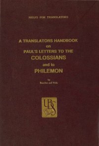 cover of the book A Translators Handbook on Paul's Letters to the Colossians and to Philemon