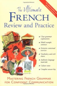 cover of the book The Ultimate French Review and Practice : Mastering French Grammar for Confident Communication