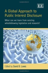 cover of the book A Global Approach to Public Interest Disclosure: What Can We Learn from Existing Whistleblowing Legislation and Research?